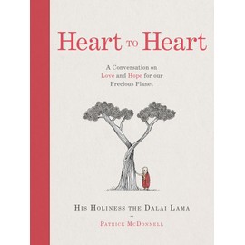 Heart to Heart: A new guide on compassion, climate change, and living a meaningful life from His Holiness The Dalai Lama