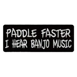 Klicnow Paddle faster, I Hear Banjo Music Embroidered Patch 10cm X 4cm (4" X 1 1/2")