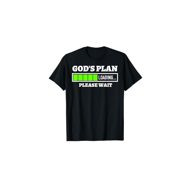 God's Plan Loading Please Wait Progress Bar Fun Christian T-Shirt