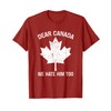 Dear Canada We Hate Him Too Political Protest - Red