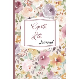 Guest List Journal: Guest List Journal. Keep Track of all Guests no Matter Which Event it is.