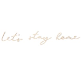Lettering Wood Let's Stay Home - Plywood Words Sign for Decoration, Children's Room Saying Quote, Nursery Wall Art, Wooden Word Text Art (Let's Stay Home)