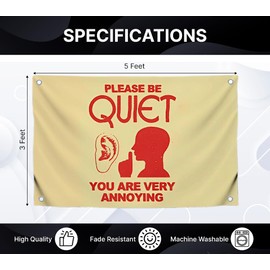 3x5 Feet Cool Flag with Quote "Please Be Quiet You Are Very Annoying" with Four Brass Grommets - Single Sided Funny Flags Wall Banners for Room - Polyester Cool Tapestry for College Dorm and Office