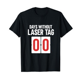 Days Without Laser Tag 00 Adult Player Team Pro Laser Tag T-Shirt