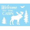 Stencils by Joanie Welcome Cabin Moose Eagle Lodge Cabin Outdoor