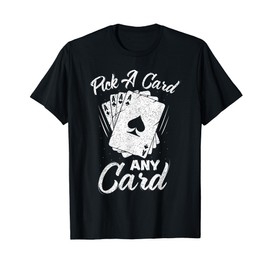 Magician Costume Card Tricks Pick A Card Any Card T-Shirt