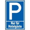 Sign "Parken - Nur für Hotelgäste" Sign 300 x 200