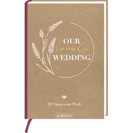 Our lovely wedding: 99 Tipps vom Profi | Kleine Inspirationen für die Hochzeitsplanung, schönes Geschenk zur Verlobung