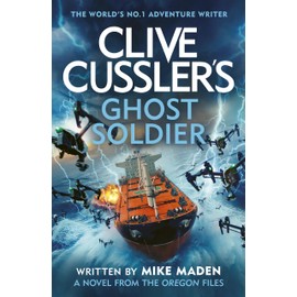Clive Cussler’s Ghost Soldier: An Oregon Files Adventure
