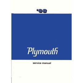 1968 Plymouth Service Manual (Valiant; Signet; Barracuda; Belvedere; Satellite; Sport Satellite; GTX; Fury I, II, III; Sport Fury; VIP)