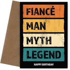 Funny Fiance Birthday Cards - Man Myth Legend - Happy Birthday Card for Men of Any Age 18-100 Years Old, Happy Bday, Fiance