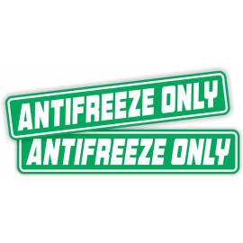 Unbranded/Generic pair - Antifreeze Only Vinyl Stickers Decals Coolant Engine Diesel Anti Freeze
