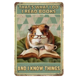 MUYIASER Metal Signs Guinea Pig Read Books And I Know Things Vintage Signs Retro Aluminum Tin Sign for Toilet Washroom Garden Home Bar Cafe Decor 8x12 Inch