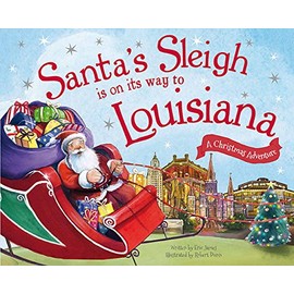 Santa's Sleigh Is on Its Way to Louisiana: A Christmas Adventure