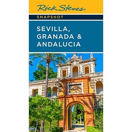 Rick Steves Snapshot Sevilla, Granada & Andalucia