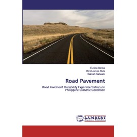 Road Pavement: Road Pavement Durability Experimentation on Philippine Climatic Condition