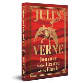 Journey to the Centre of the Earth (Deluxe Hardbound Edition)