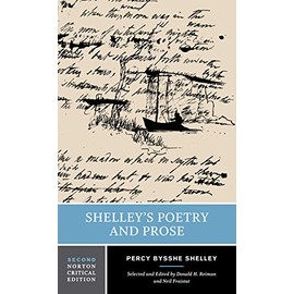 Shelley's Poetry and Prose (Norton Critical Edition)