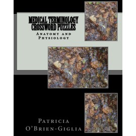 Medical Terminology Crossword Puzzles: Anatomy and Physiology