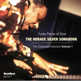 Highnote Various Artists - Funky Pieces Of Silver: Horace Silver Songbook - The Composer