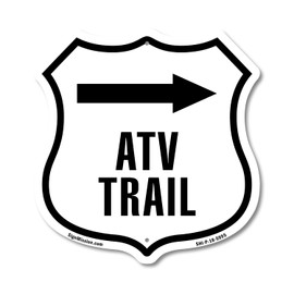 ATV Trail Right 12 inch X 12 inch Shield Shaped Commercial Grade Plastic Sign Weather Resistant Made in the USA