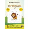 Word Searches for Michael: 50+ puzzles for 4-8 year olds