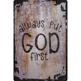 Wall Art Tin Sign Always put god first love faith praise hope blessed Christ lord Beige Home Decor Funny Gift 12 x 8 Inch