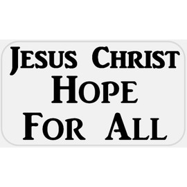 Jesus Christ Hope for All - 25 Stickers Pack 2.25 x 1.25 inches - Christian