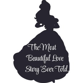 Vinyl Wall Decal: Beauty and The Beast | The Most Beautiful Love Story Ever Told - 15" x 15" Quotes | Kids Room Bedroom Home Sticker Décor
