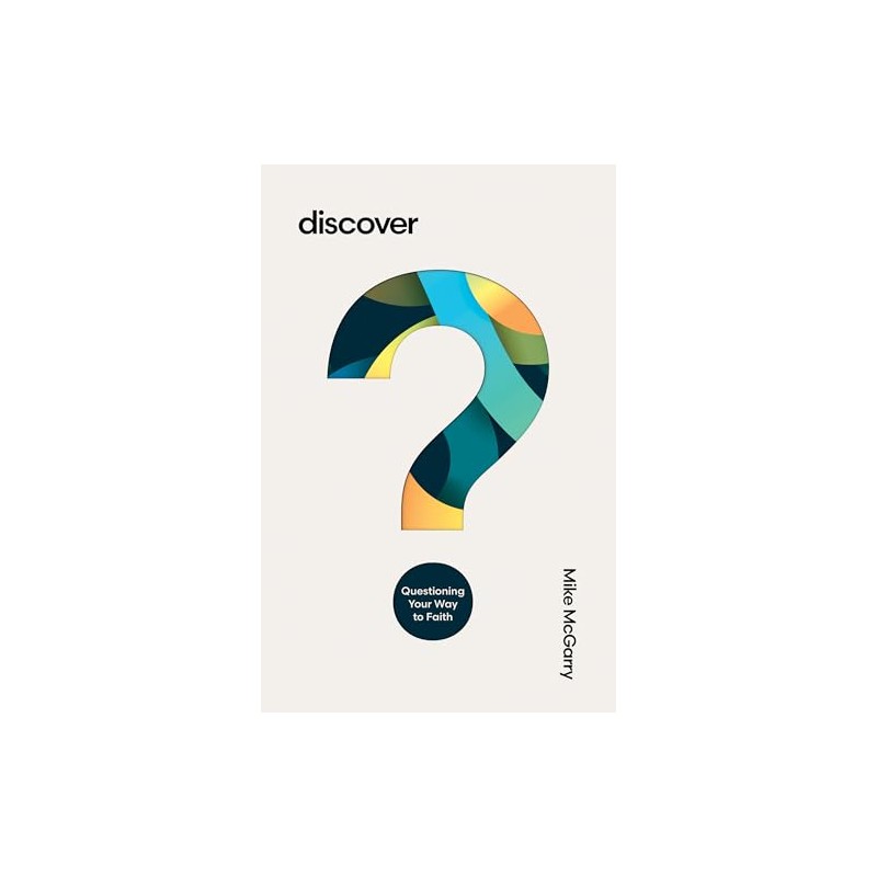 Discover: Questioning Your Way to Faith