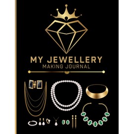 My Jewellery Making Journal: Project Tracker & Planner - Jewelry Design Sketchbook - Inventory Log - Jewelry Home Made - Drawing Book For Beginners or ... ( Jewelry Makers & Designers Gifts )