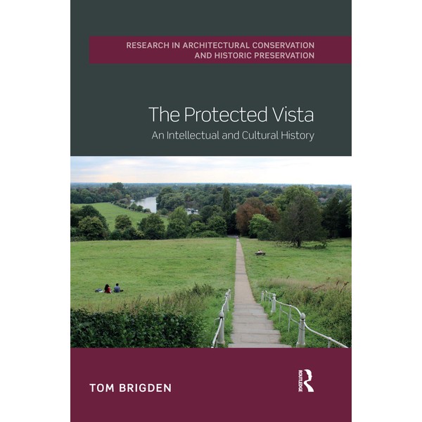 The Protected Vista: An Intellectual and Cultural History