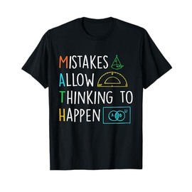 Mistakes Allow Thinking To Happen Funny Math Back To School T-Shirt