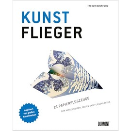 Kunstflieger: 16 Papierflugzeuge zum Ausschneiden, Falten und Fliegenlassen