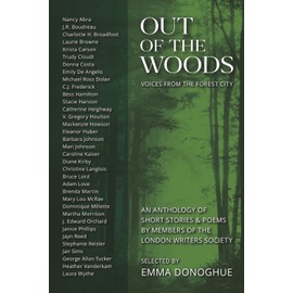 Out of the Woods: Voices from the Forest City