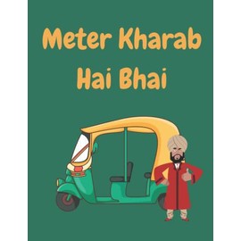 Notebook - Meter Kharab Hai Bhai - A Fun Indian Asian Hindi Gujarati Urdu Punjabi LINED Notebook/ Journal. Travel Friendly. 200 pages. 90gsm paper. A4 Notebook. Novelty Gift. Back to School