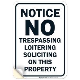 No Trespassing, Loitering Or Soliciting Property Sign, 10x7 Inches, 4 Mil Vinyl Decal Stickers Weather Resistant UV Protected, Made in USA