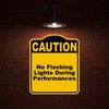 No Flashing Lights During Performances Caution Yellow Black Aluminum Composite