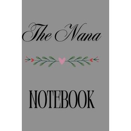 The Nana Notebook
