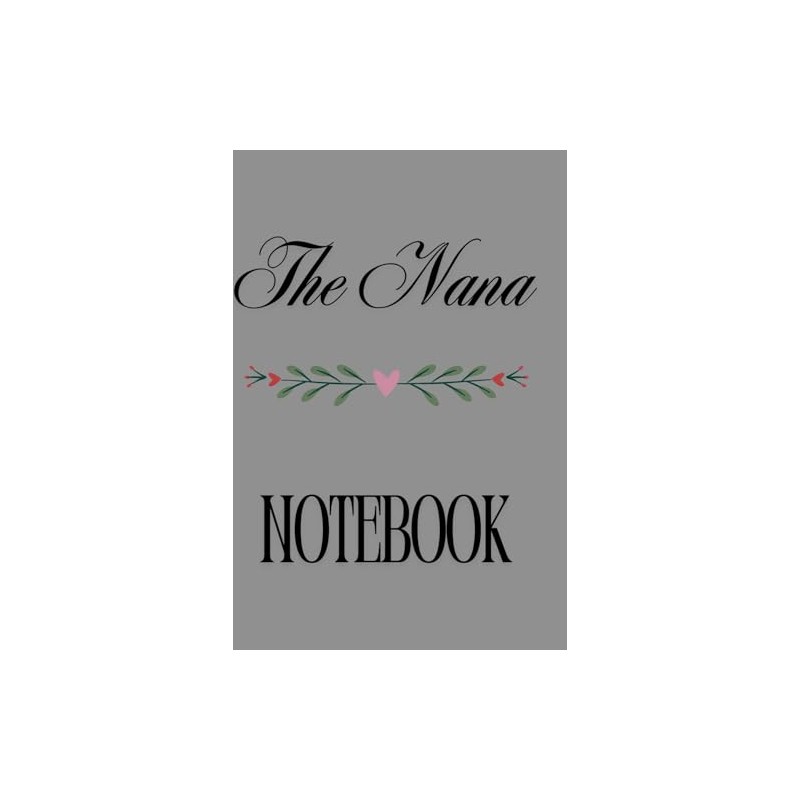 The Nana Notebook