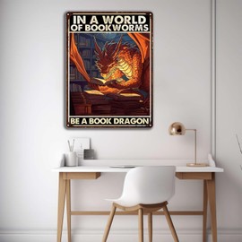 FLFGIDD Retro Style Metal Tin Sign In a world full of bookworms be a book dragon Tin Sign Vintage Art Wall Decor Sign Home Kitchen Bar Patio Cave Funny Decor 12x16inch-Tin Sign
