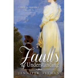 Faults of Understanding: A Pride and Prejudice Variation