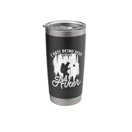 Funny Hiking - I hate being sexy but I'm a hiker Stainless Steel Insulated Tumbler