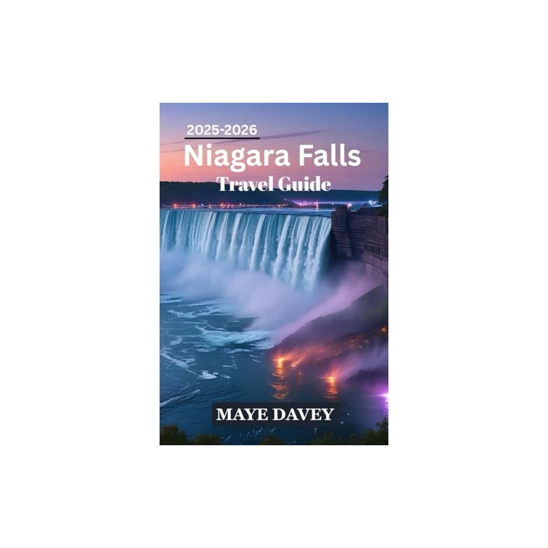 Niagara Falls Travel Guide 2025-2026