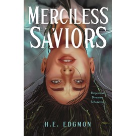 Merciless Saviors: A Novel (The Ouroboros, 2)