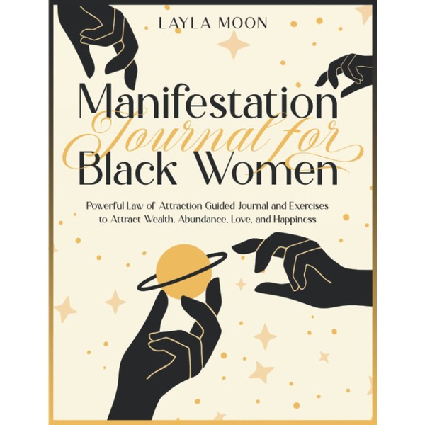 Manifestation Journal for Black Women: Powerful Law of Attraction Guided