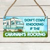 "Don't Come Knocking If the Caravan's Rocking" Humorous Caravan Sign