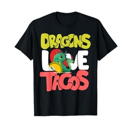 Dragons Love Tacos Shirt Adult Kids Dragon Lovers T-Shirt