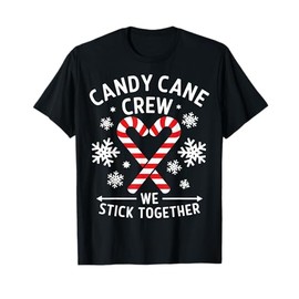 Candy Cane Crew We Stick Together Christmas Costume Xmas T-Shirt