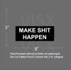 VISX Make sh!t happen Bumper Sticker Decal Prank Funny motivation